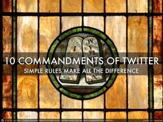 The 10 commandments of twitter