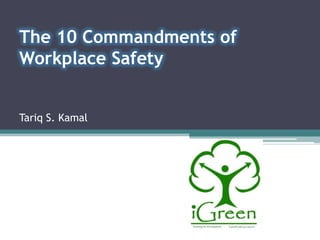 The 10 Commandments of Workplace SafetyTariq S. Kamal 