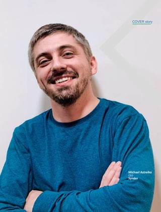 COVER story
Michael Astreiko
CEO
Synder
 