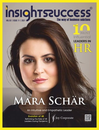 An Intuitive and Empathetic Leader
Most
Inﬂuential
LEADERS IN
HR
The
Mara Schär
Vol 03 | Issue 11 | 2021
 