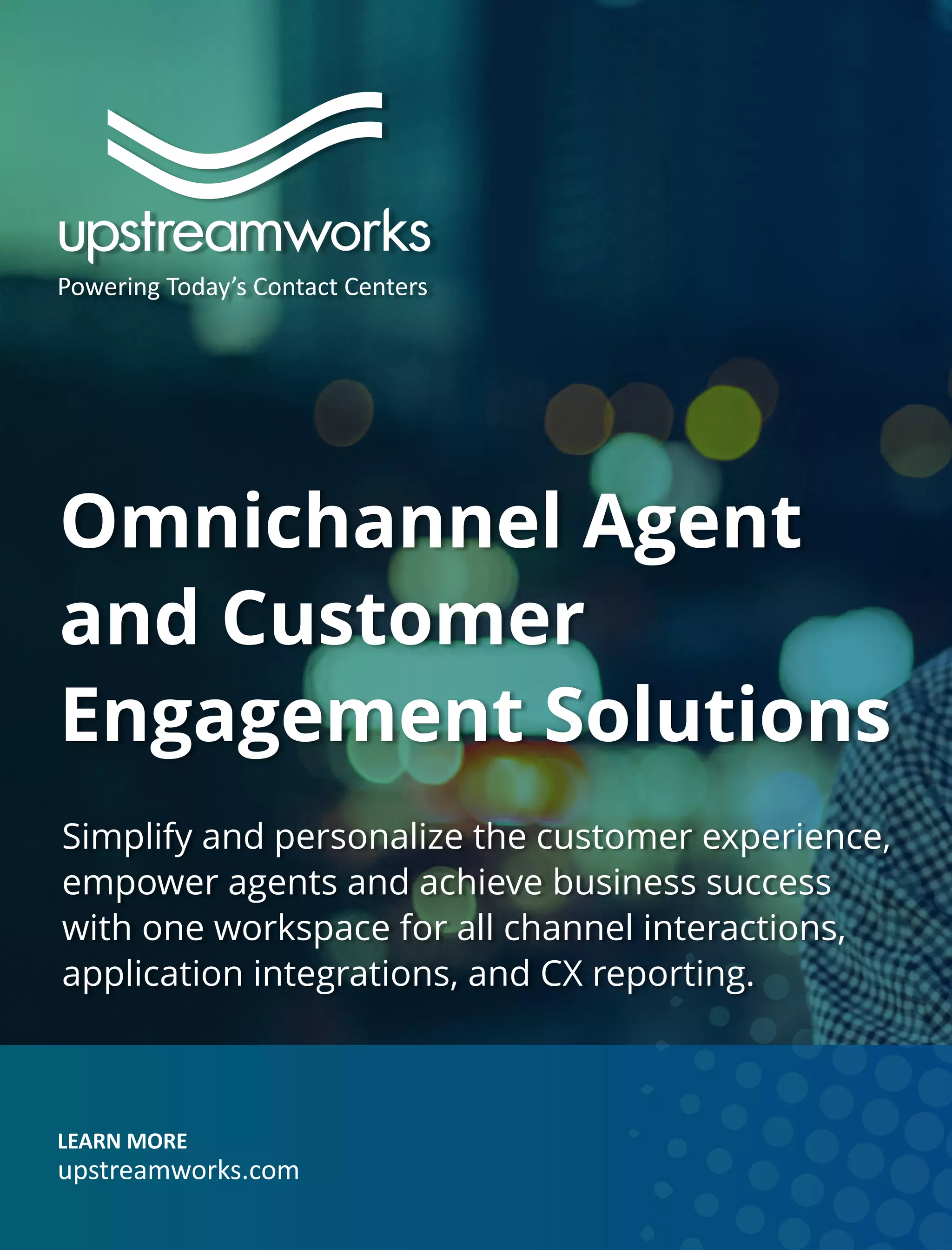 Omnichannel Agent
and Customer
Engagement Solutions
Simplify and personalize the customer experience,
empower agents and achieve business success
with one workspace for all channel interactions,
application integrations, and CX reporting.
 