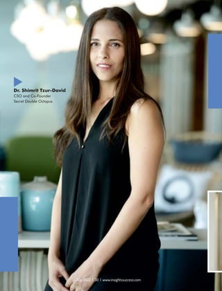 Dr. Shimrit Tzur-David
CSO and Co-Founder
Secret Double Octopus
July 2022 | 30 | www.insightssuccess.com
 