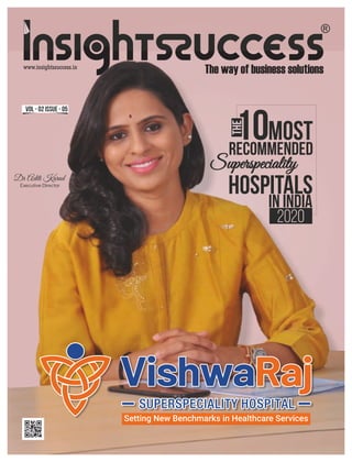 10Most
Recommended
Superspeciality
Hospitals
in India
The
2020
Dr Aditi Karad
Executive Director
Setting New Benchmarks in Healthcare ServicesSetting New Benchmarks in Healthcare Services
VOL - 02 ISSUe - 05
 