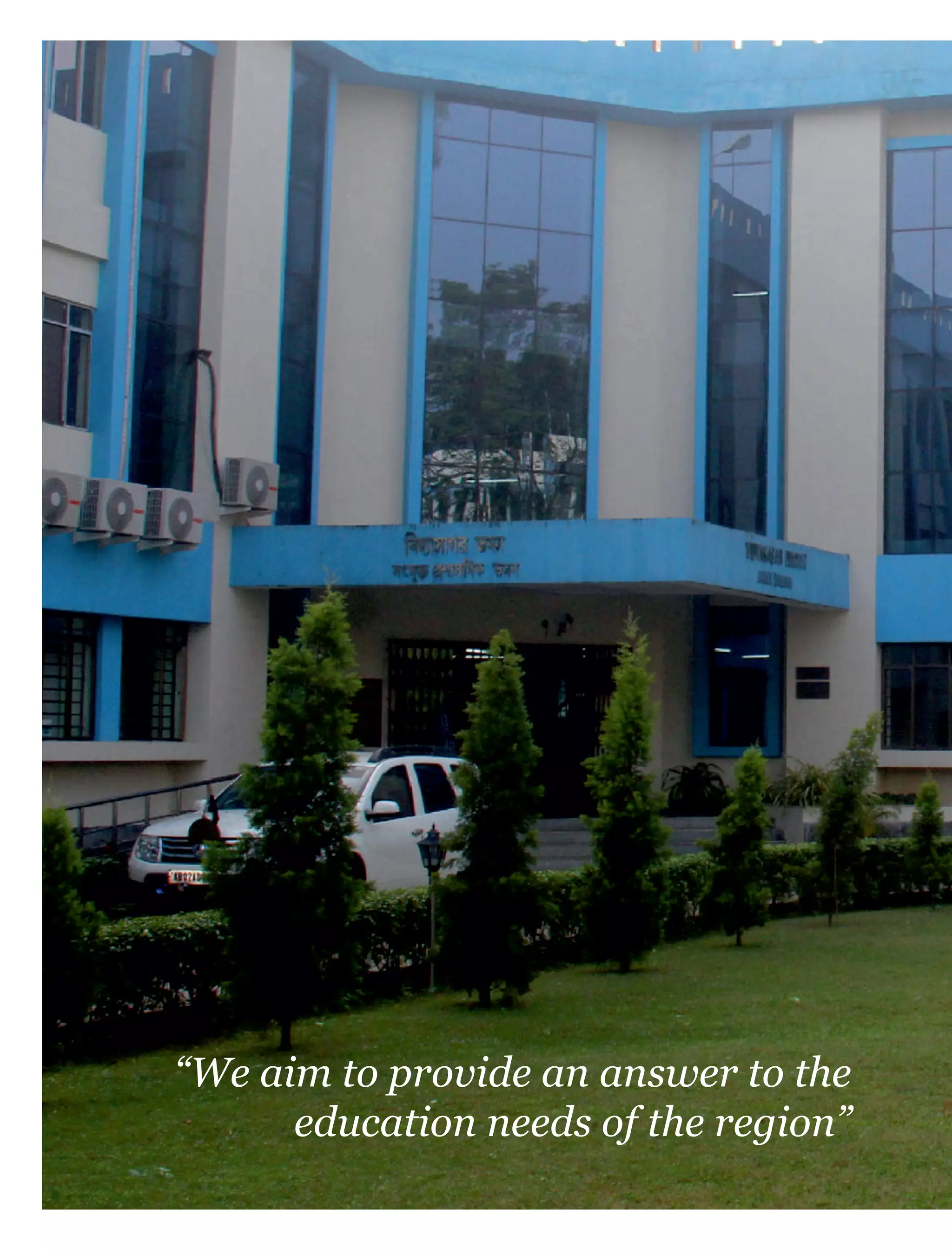“We aim to provide an answer to the
education needs of the region”
 