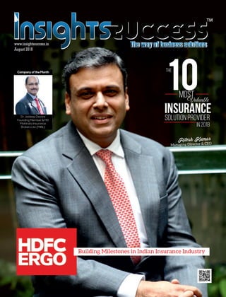 Solution Provider
MOSTValuableValuableValuable
10
The
in 2018
Insurance
Ritesh Kumar
Managing Director & CEO
Building Milestones in Indian Insurance Industry
August 2018
www.insightssuccess.in
Company of the Month
Dr. Jaideep Devare
Founding Member & MD
Mahindra Insurance
Brokers Ltd. (MIBL)
 