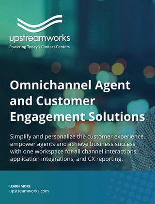 Omnichannel Agent
and Customer
Engagement Solutions
Simplify and personalize the customer experience,
empower agents and achieve business success
with one workspace for all channel interactions,
application integrations, and CX reporting.
 