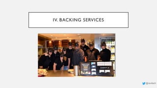 IV. BACKING SERVICES
@ravilach
