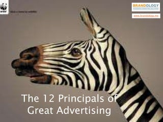 www.brandology.me

The 12 Principals of
Great Advertising

 