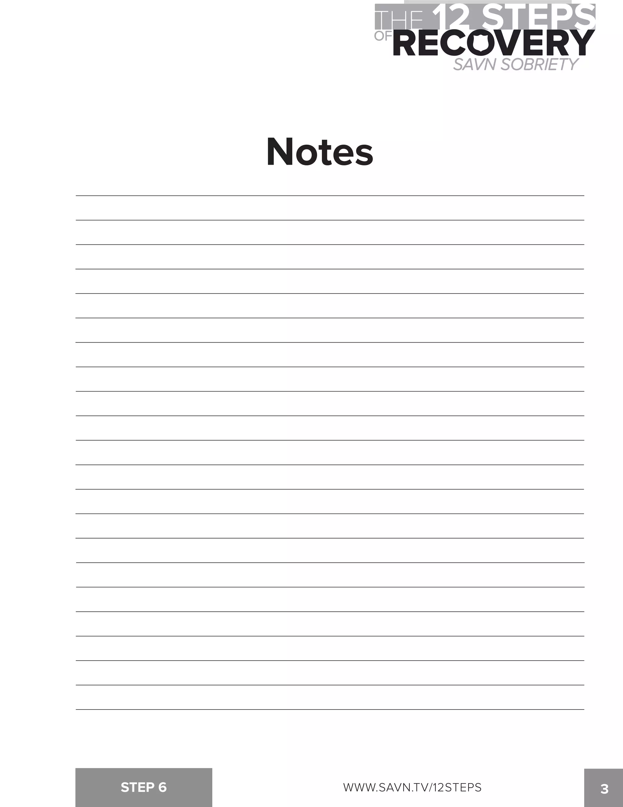 Notes 
STEP 6 WWW.SAVN.TV/12STEPS 3 
 