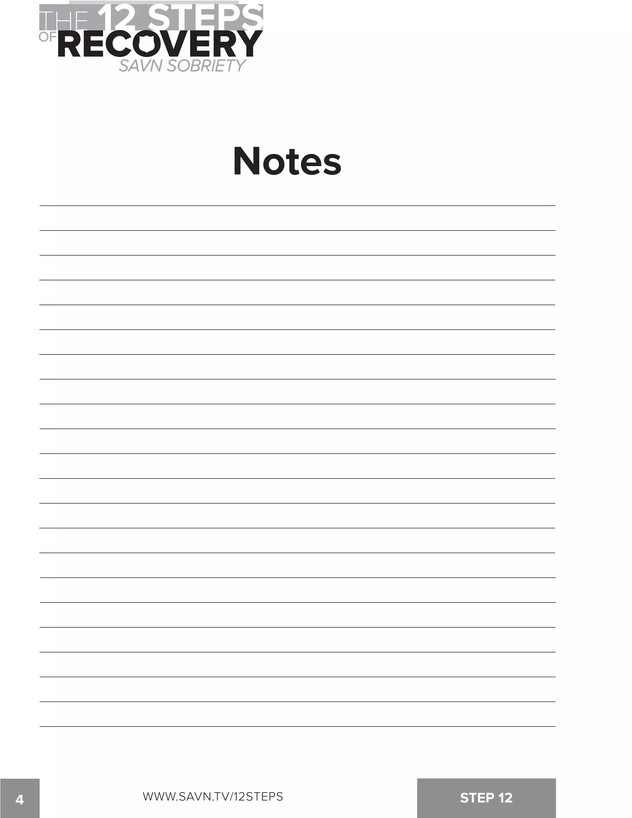 Notes 
4 WWW.SAVN.TV/12STEPS STEP 12 

