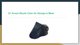 12. Secure Bicycle Cover for Storage in Black
 