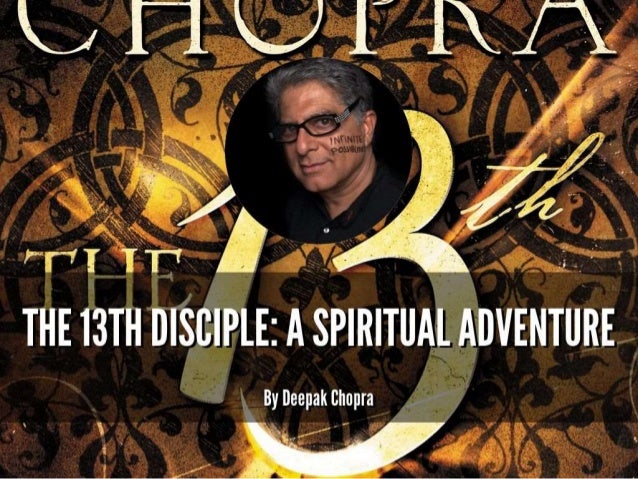 The 13th Disciple A Spiritual Adventure By Deepak Chopra