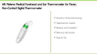  Powerful infrared technology
 Approved by experts
 Reliable and consistent
 Memory call function
 Easy to use
 