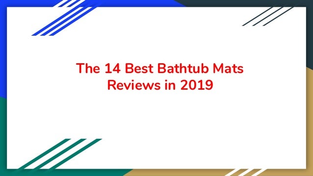 The 14 Best Bathtub Mats Reviews In 2019