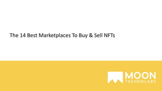 The 14 Best Marketplaces To Buy & Sell NFTs
 