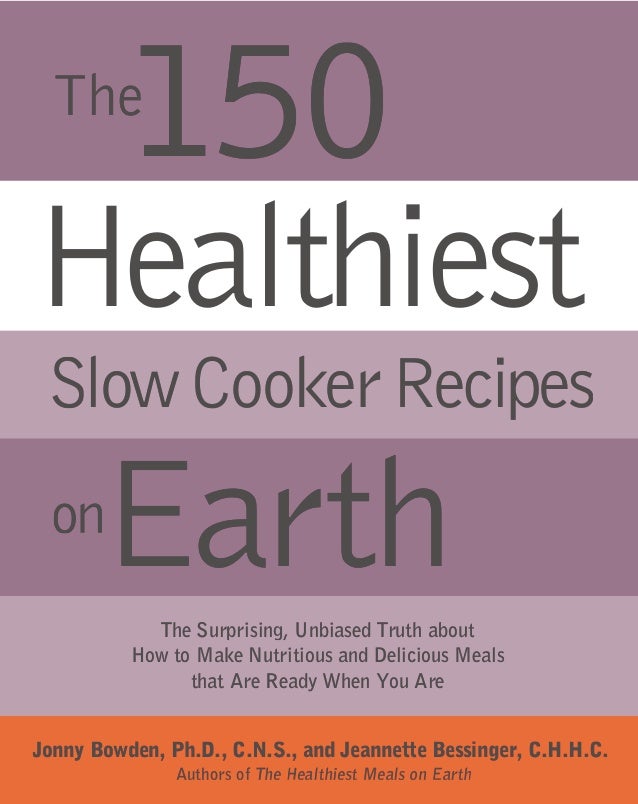 The 150 Healthiest Slow Cooker Recipes On Earth