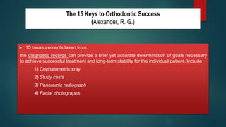 The 15 Keys to Success in Orthodontic treatment .pptx