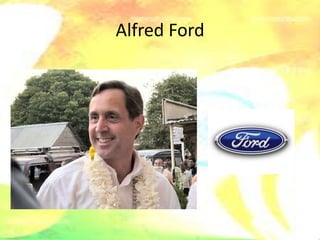 Alfred Ford
 