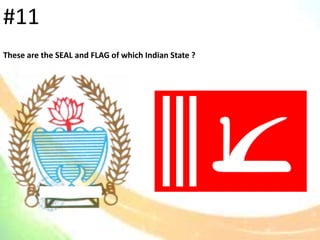 #11
These are the SEAL and FLAG of which Indian State ?
 