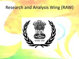 Research and Analysis Wing (RAW)
 