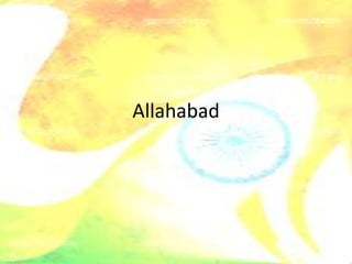 Allahabad
 