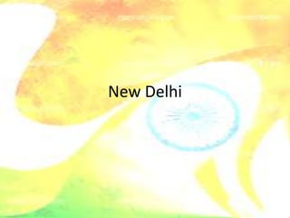 New Delhi
 