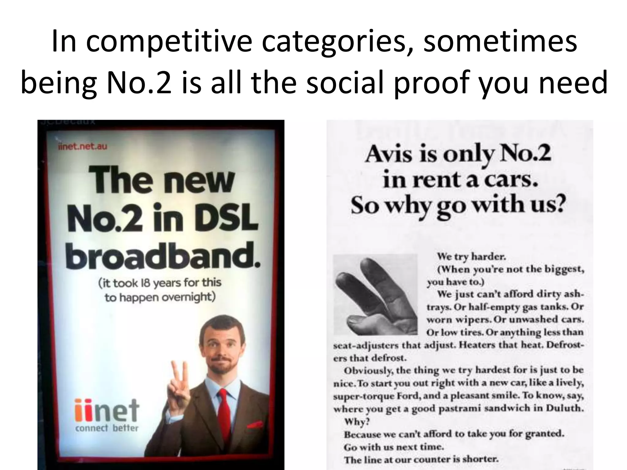 In competitive categories, sometimes
being No.2 is all the social proof you need
 