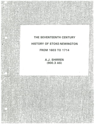The 17th century history of Stoke Newington by A. J. Shirren
