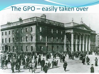 The GPO – easily taken over
 