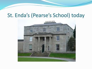 St. Enda’s (Pearse’s School) today
 