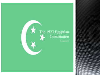 The 1923 Egyptian
      Constitution
            Assignment
 