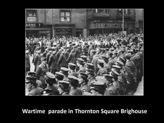 Wartime parade in Thornton Square Brighouse 
 