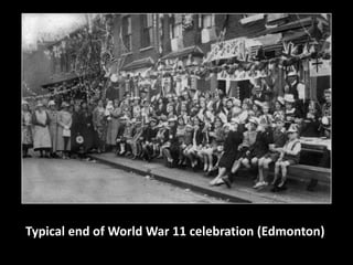 Typical end of World War 11 celebration (Edmonton) 
 