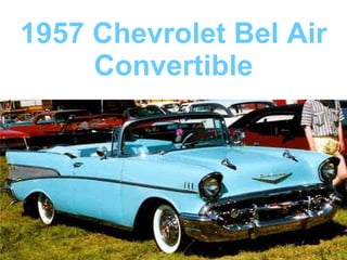 1957 Chevrolet Bel Air Convertible 