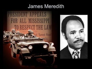 James Meredith
 