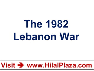 The 1982 Lebanon War 