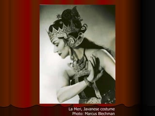 La Meri, Javanese costume Photo: Marcus Blechman 