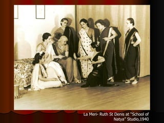 La Meri- Ruth St Denis at “School of Natya” Studio,1940 