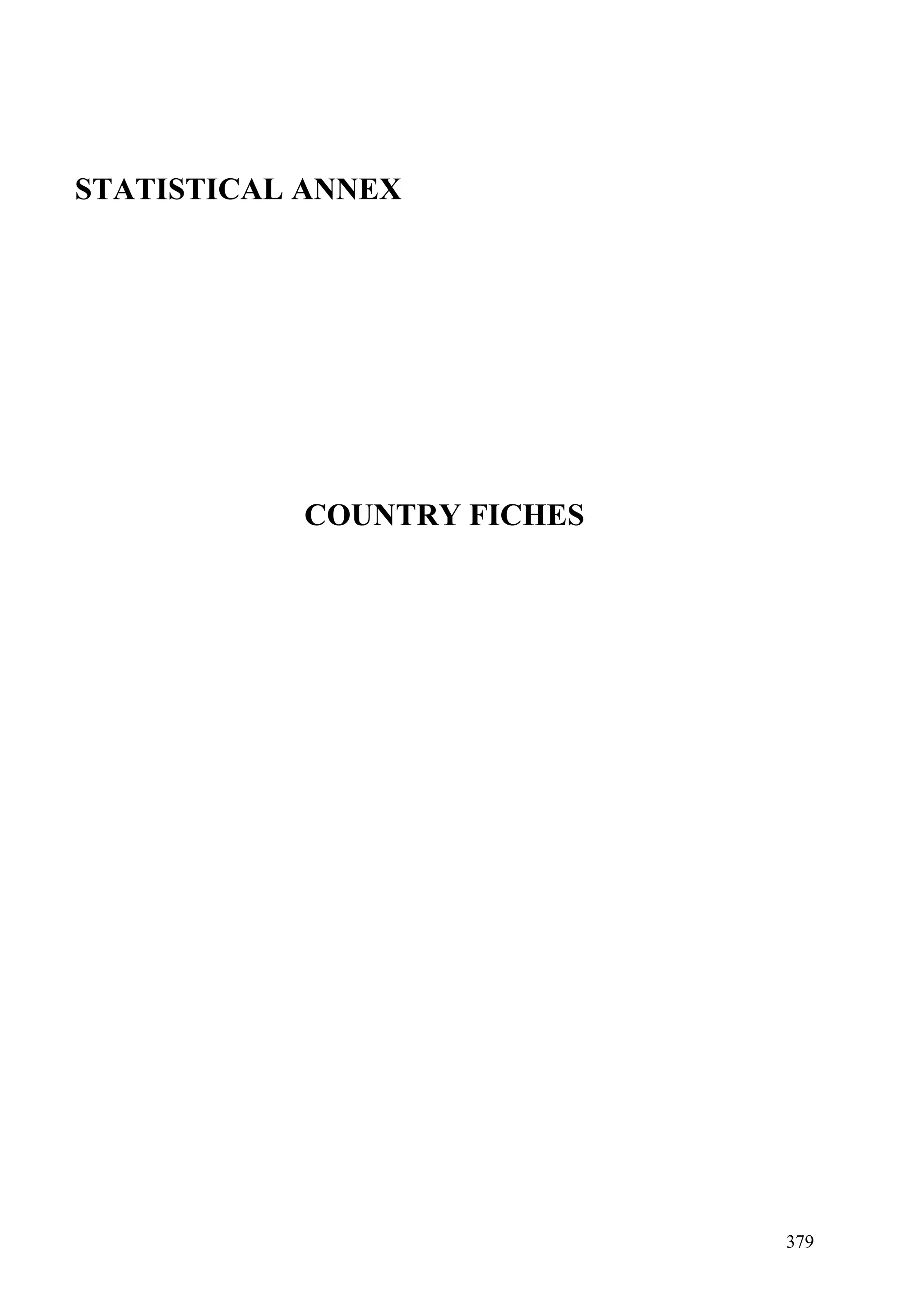 379
STATISTICAL ANNEX – COUNTRY FICHES
STATISTICAL ANNEX
COUNTRY FICHES
 