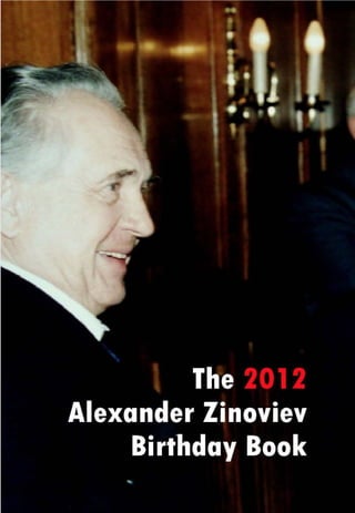 The 2012 Alexander Zinoviev Birthday Book by Polina Zinoviev