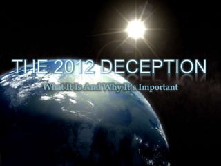 The 2012 Deception - A Comprehensive Debunking