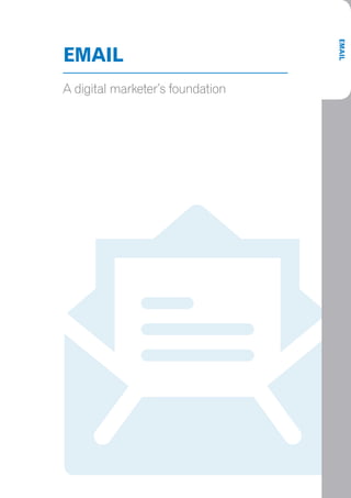 EMAIL
EMAIL
A digital marketer’s foundation
 