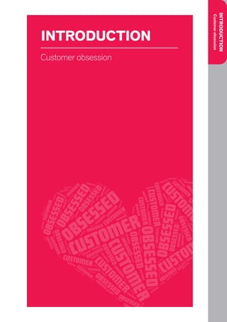 INTRODUCTION
                     Customer obsession
INTRODUCTION
Customer obsession
 