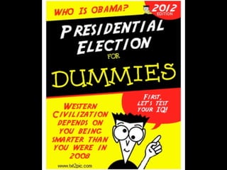 The 2012 presidential election for dummies
