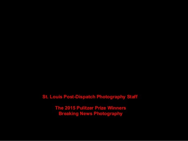 St. Louis Post-Dispatch Photography Staff