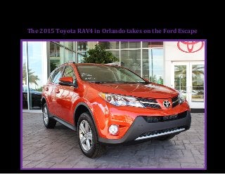 The 2015 Toyota RAV4 in Orlando takes on the Ford Escape  
