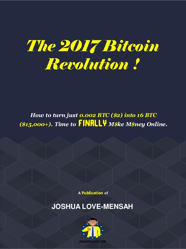 The 2017 Bitcoin Revolution Make Money!    Online With Bitcoin - 