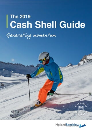 The 2019 Cash Shell Guide
The 2019
Cash Shell Guide
W
I
SE GUID
ES·W
I
SEGUID
ES·
 