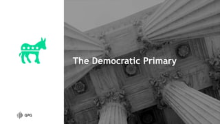 The Democratic Primary
 