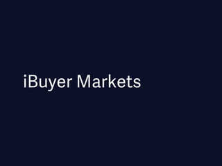 iBuyer Markets
 